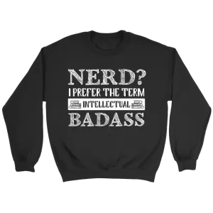 "Nerd?" Sweatshirt