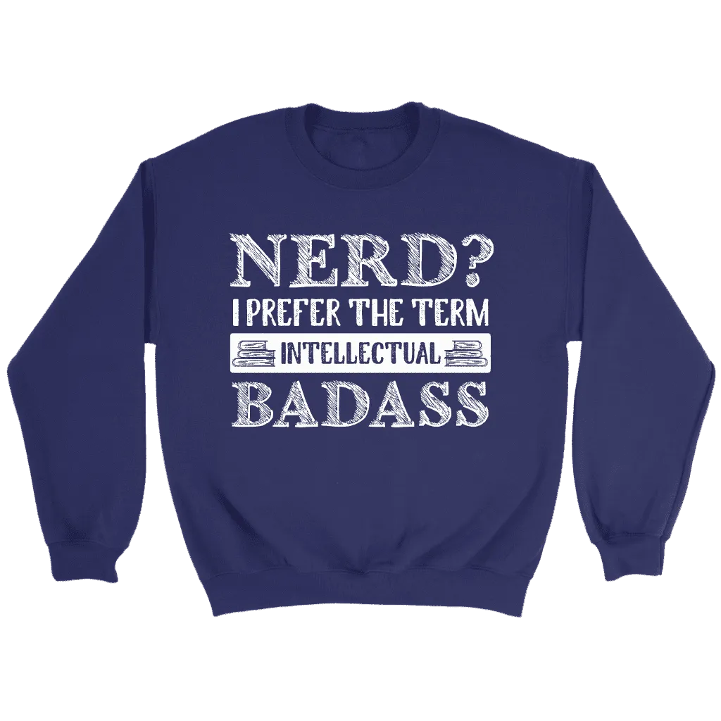 "Nerd?" Sweatshirt