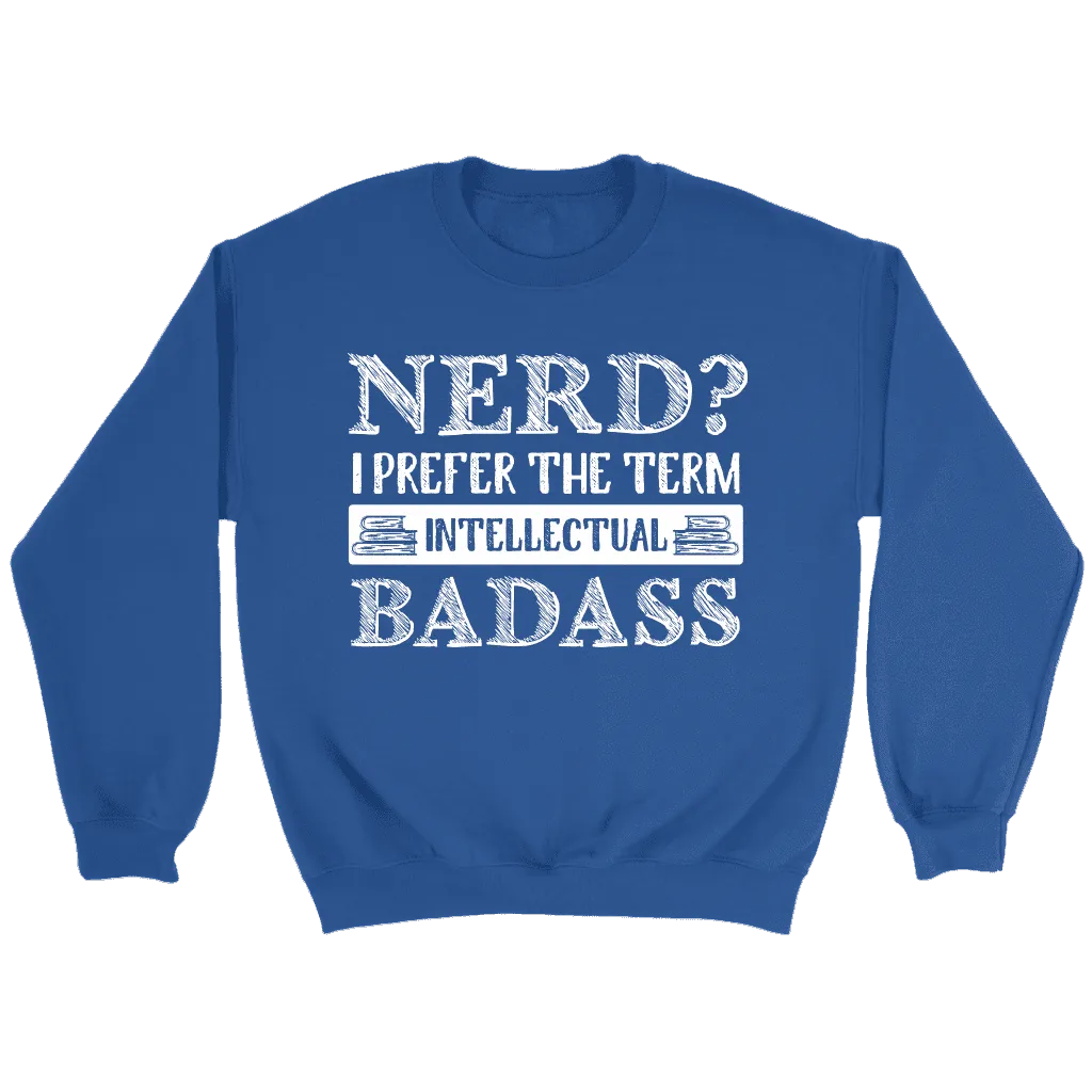 "Nerd?" Sweatshirt